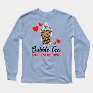 Bubble Tea fixes everything Long Sleeve T-Shirt